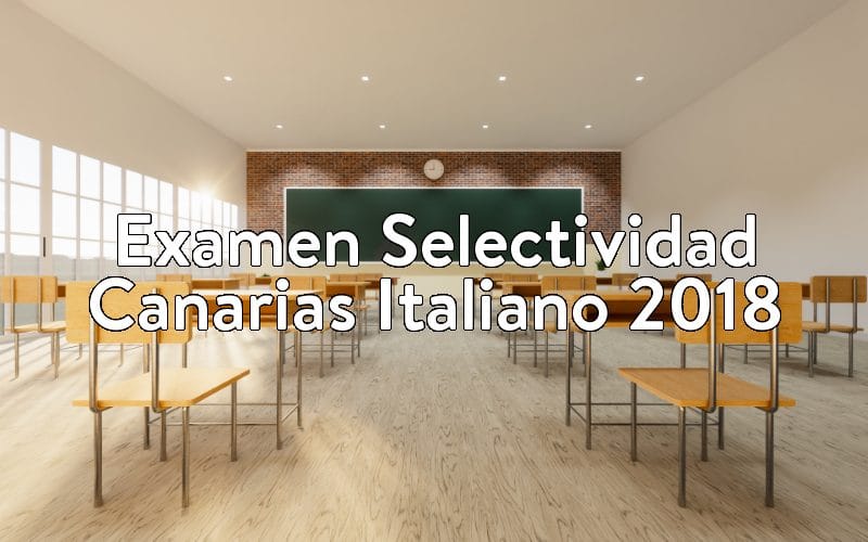 Examen Selectividad Canarias Italiano 2018