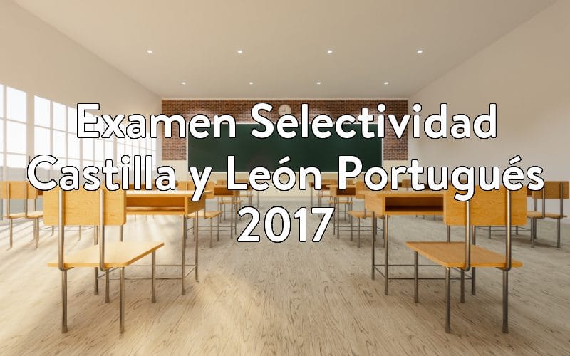 Examen Selectividad Castilla y León Portugués 2017