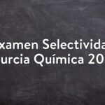 Examen Selectividad Murcia Química 2017