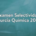 Examen Selectividad Murcia Química 2019