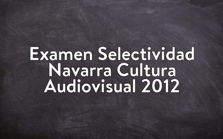 Examen Selectividad Navarra Cultura Audiovisual 2012