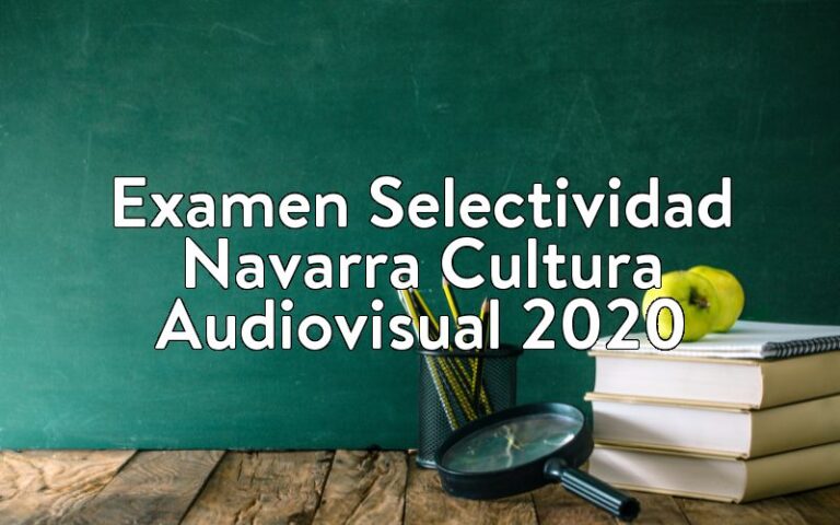 Examen Selectividad Navarra Cultura Audiovisual 2020