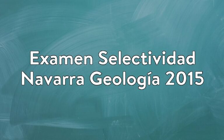 Examen Selectividad Navarra Geología 2015