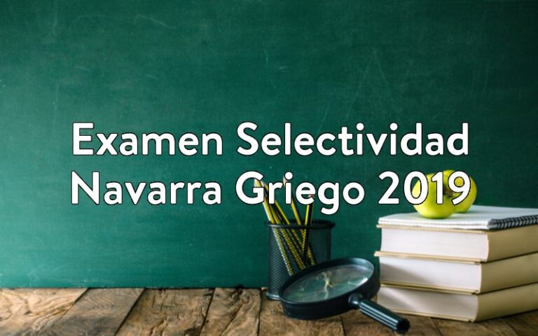 Examen Selectividad Navarra Griego 2019