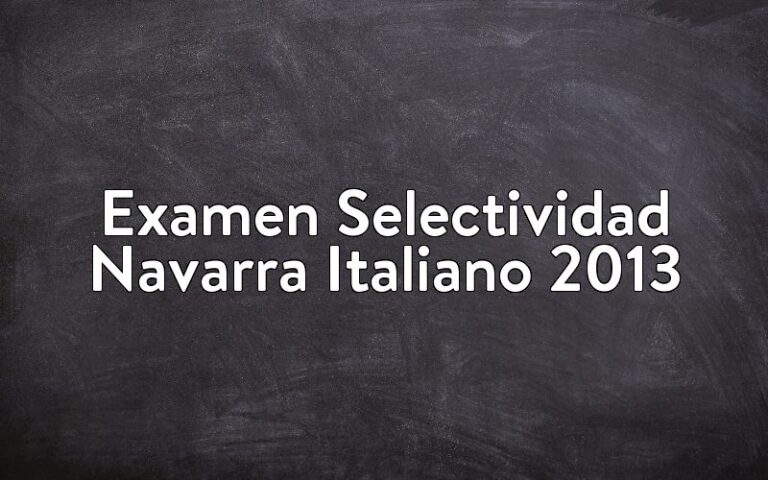 Examen Selectividad Navarra Italiano 2013