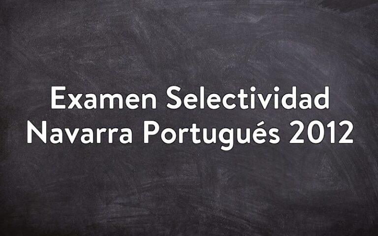 Examen Selectividad Navarra Portugués 2012