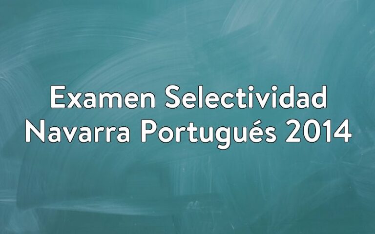 Examen Selectividad Navarra Portugués 2014